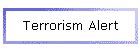 Terrorism Alert