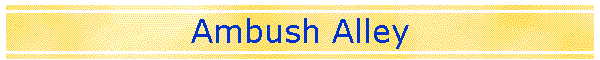 Ambush Alley