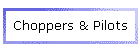 Choppers & Pilots