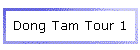 Dong Tam Tour 1